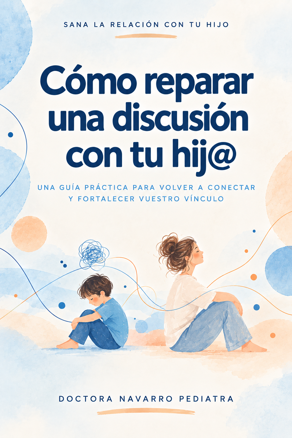 Ebook Cómo reparar una discusión con tu hijo, portada de la guía práctica para reconectar y fortalecer el vínculo